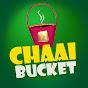 Chaai Bucket