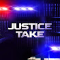 Justice Take
