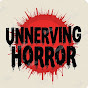 Unnerving Horror