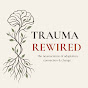 Trauma Rewired
