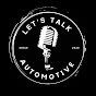 Let's Talk Automotive