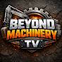 Beyond Machinery TV