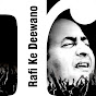 Rafi Ke Deewano