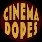 The Cinema Dopes Podcast