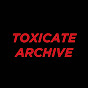 TOXICATE archive