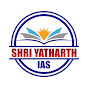 Shri Yatharth IAS