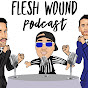 Flesh Wound Podcast