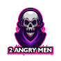 2 ANGRY MEN