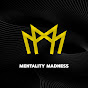 Mentality Madness