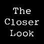 The Closer Look