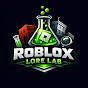 Roblox LoreLab