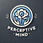 Perceptive Mind
