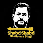 Shabd Shabd Shailendra Singh