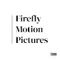FIREFLY MOTION PICTURES