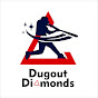 Dugout Diamonds