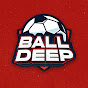 Ball Deep