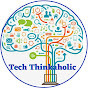 Tech Thinkaholic