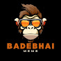 Bade bhai Meme