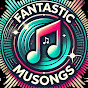 Fantastic musongs