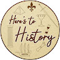 Here's To History