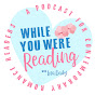 While You Were Reading 