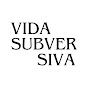 Vida Subversiva