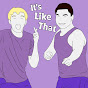 It’s Like That Podcast 