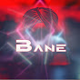 BANE