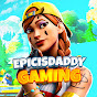 EpicIsDaddy Gaming