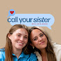 Call Your Sister