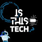 isThisTech