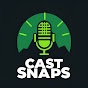 Cast Snaps