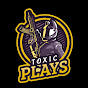 TOXIC PLAYS