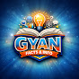 Gyan Facts & Info