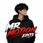 Mr Motion Edits