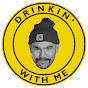 Drinkin' With Me