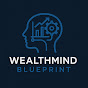 Wealth Mind Blueprint