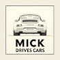 Mick Drives Cars