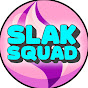 Slak Squad