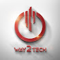 WAY 2 TECH