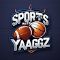 SportsWithYaaggZ