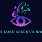 The Lore Keeper's Show
