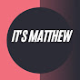 It's Matthew