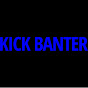 KickBanter TV banter
