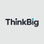 ThinkBig