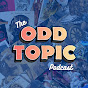 The Odd Topic Podcast