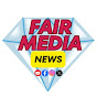 Fair Media News