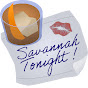 Savannah Tonight!