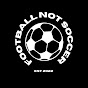 Football Not Soccer