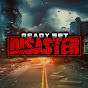 Ready Set Disaster